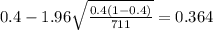 0.4 - 1.96 \sqrt{\frac{0.4(1-0.4)}{711}}=0.364