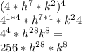 (4 * h ^ 7 * k ^ 2) ^ 4 =\\4 ^ {1 * 4} * h ^ {7 * 4} * k ^ {2} 4} =\\4 ^ 4 * h ^ {28} k ^ {8} =\\256 * h ^ {28} * k ^ {8}