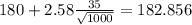 180+2.58\frac{35}{\sqrt{1000}}=182.856