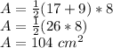 A = \frac {1} {2} (17 + 9) * 8\\A = \frac {1} {2}( 26 * 8)\\A = 104 \ cm ^ 2