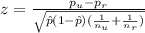 z=\frac{p_{u}-p_{r}}{\sqrt{\hat p (1-\hat p)(\frac{1}{n_{u}}+\frac{1}{n_{r}})}}