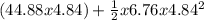 (44.88 x 4.84) + \frac{1}{2} x 6.76 x 4.84^{2}