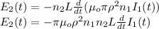 E_{2} (t) = -n_{2}L\frac{d }{dt}(\mu_o} \pi \rho^{2} n_{1}I_{1}(t))\\E_{2} (t) = -\pi\mu_o} \rho^{2} n_{1}n_{2}L\frac{d }{dt}I_{1}(t)