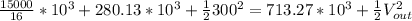 \frac{15000}{16}*10^3+280.13*10^3+\frac{1}{2} 300^2 = 713.27*10^3+\frac{1}{2} V^2_{out}