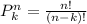 P^{n}_{k}=\frac{n!}{(n-k)!}