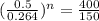 (\frac{0.5}{0.264})^n=\frac{400}{150}