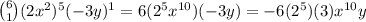 \binom{6}{1}(2x^2)^5 (-3y)^{1}=6(2^5 x^{10})(-3y)=-6(2^5)(3)x^{10}y