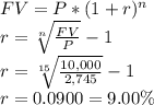 FV = P*(1+r)^n\\r=\sqrt[n]{\frac{FV}{P}} -1\\r=\sqrt[15]{\frac{10,000}{2,745}} -1\\r=0.0900 = 9.00\%