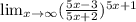 \lim_{x\rightarrow \infty}(\frac{5x-3}{5x+2})^{5x+1}