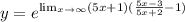y=e^{\lim_{x\rightarrow \infty}(5x+1)(\frac{5x-3}{5x+2}-1)}