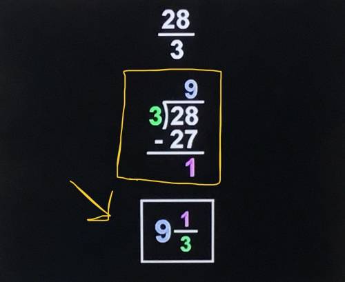 Write the following improper fractions as mixed number or a whole number 28/3
