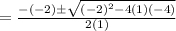=\frac{-(-2)\pm \sqrt{(-2)^{2}-4(1)(-4)}}{2(1)}
