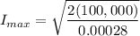 \displaystyle I_{max}=\sqrt{\frac{2(100,000)}{0.00028}}