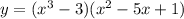 y=(x^3-3)(x^2-5x+1)