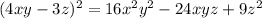 (4xy-3z)^2 =16x^2y^2-24xyz+9z^2