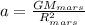 a = \frac{GM_{mars}}{R^2_{mars}}