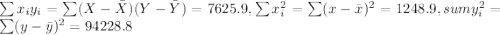 \sum x_i y_i = \sum (X-\bar X)(Y-\bar Y) =7625.9,\sum x^2_i=\sum (x-\bar x)^2 =1248.9 , sum y^2_i=\sum(y-\bar y)^2 =94228.8
