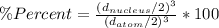 \% Percent = \frac{(d_{nucleus}/2)^3}{ (d_{atom}/2)^3}*100