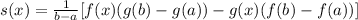 s(x)=\frac{1}{b-a}[f(x)(g(b)-g(a))-g(x)(f(b)-f(a))]