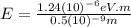 E=\frac{1.24(10)^{-6}eV.m }{0.5(10)^{-9}m}