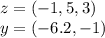z = (-1,5,3)\\y = (- 6.2, -1)
