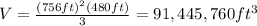 V=\frac{(756ft)^2(480ft)}{3}=91,445,760ft^3