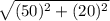 \sqrt{(50)^2+(20)^2}