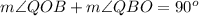 m\angle QOB+m\angle QBO=90^o