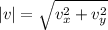 |v|=\sqrt{v_{x}^2+v_{y}^2}