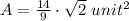 A=\frac{14}{9}\cdot \sqrt{2}\ unit^2