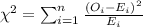 \chi^2 = \sum_{i=1}^n \frac{(O_i-E_i)^2}{E_i}