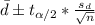 \bar d \pm t_{\alpha/2} *\frac{s_d}{\sqrt{n}}