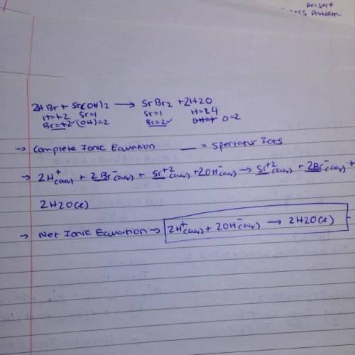 Write the overall, ionic and net ionic equations for the following reaction. hydrobromic acid (hbr)
