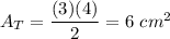A_T=\dfrac{(3)(4)}{2}=6\ cm^2