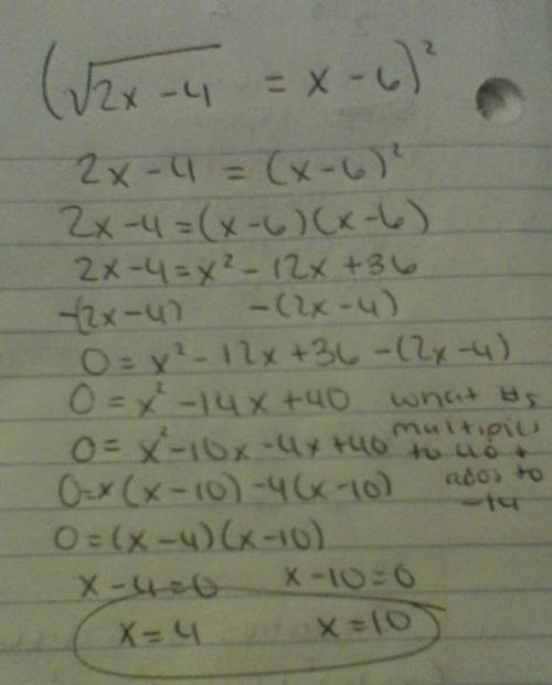 Sqrt(2x-4)=x- 6 solve for all solutions. show all work