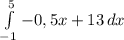 \int\limits^5_{-1} {-0,5x+13} \, dx