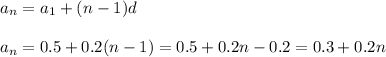 a_n=a_1+(n-1)d\\ \\a_n=0.5+0.2(n-1)=0.5+0.2n-0.2=0.3+0.2n