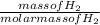 \frac{mass of H_{2} }{molar  mass  of  H_{2}}