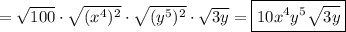 =\sqrt{100}\cdot\sqrt{(x^4)^2}\cdot\sqrt{(y^5)^2}\cdot\sqrt{3y}=\boxed{10x^4y^5\sqrt{3y}}