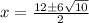 x=\frac{12\pm 6\sqrt{10}}{2}