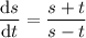 \dfrac{\mathrm ds}{\mathrm dt}=\dfrac{s+t}{s-t}