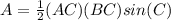 A=\frac{1}{2}(AC)(BC)sin(C)