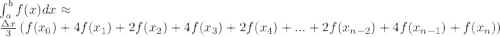 \int_{a}^{b}f(x)dx\approx \\\frac{\Delta{x}}{3}\left(f(x_0)+4f(x_1)+2f(x_2)+4f(x_3)+2f(x_4)+...+2f(x_{n-2})+4f(x_{n-1})+f(x_n)\right)