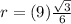 r=(9)\frac{\sqrt{3}}{6}