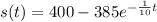 s(t) =400- 385 e^{-\frac{1}{10} t}