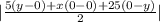 |\frac{5(y-0)+x(0-0)+25(0-y)}{2}|