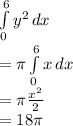 \int\limits^6_0 {y^2} \, dx \\=\pi\int\limits^6_0 {x} \, dx\\= \pi\frac{x^2}{2} \\=18\pi