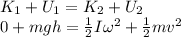 K_1 + U_1 = K_2 + U_2\\0 + mgh = \frac{1}{2}I\omega^2 + \frac{1}{2}mv^2