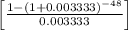 \left[ \frac{1-(1+0.003333)^{-48}}{ 0.003333 } \right]