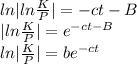 ln |ln\frac{K}{P}|=-ct-B\\|ln\frac{K}{P}|=e^{-ct-B}\\ln|\frac{K}{P}|=be^{-ct}\\
